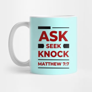 Ask Seek Knock | Matthew 7:7 Mug